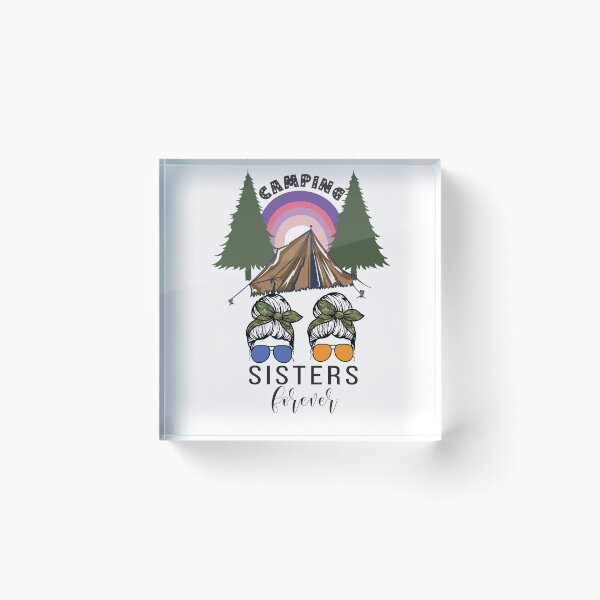 Item preview, Camping Sisters Forever designed and sold by wildTrack---.
