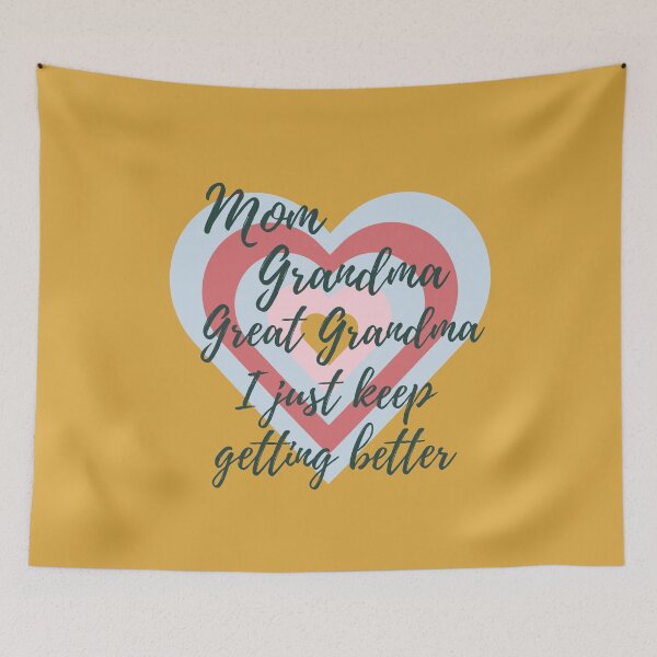 Item preview, Mom Grandma Great Grandma I Just Keep Getting Better designed and sold by designerpriti.