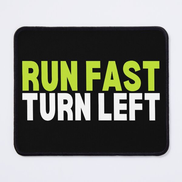 Item preview, Run Fast Turn Left - Funny Track Runner Motivational Fitness designed and sold by diip.