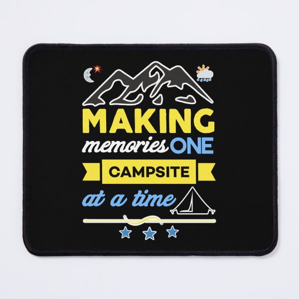 Item preview, Making memories one campsite at a time. designed and sold by Umiska.