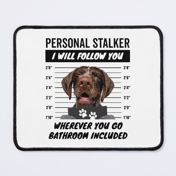 Item preview, Personal Stalker Dog – German Wirehaired Pointer designed and sold by More Cute Dogs.