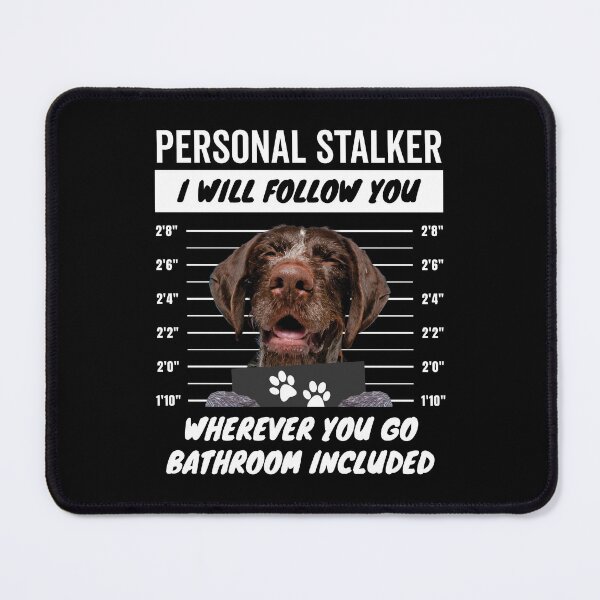Item preview, Personal Stalker Dog – German Wirehaired Pointer designed and sold by More Cute Dogs.