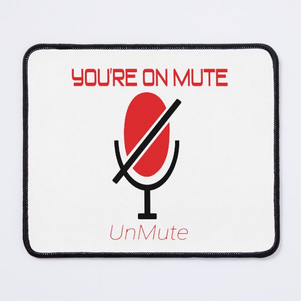 Item preview, Red You're/YOU ARE ON MUTE - meetings designed and sold by Heavdaiin.