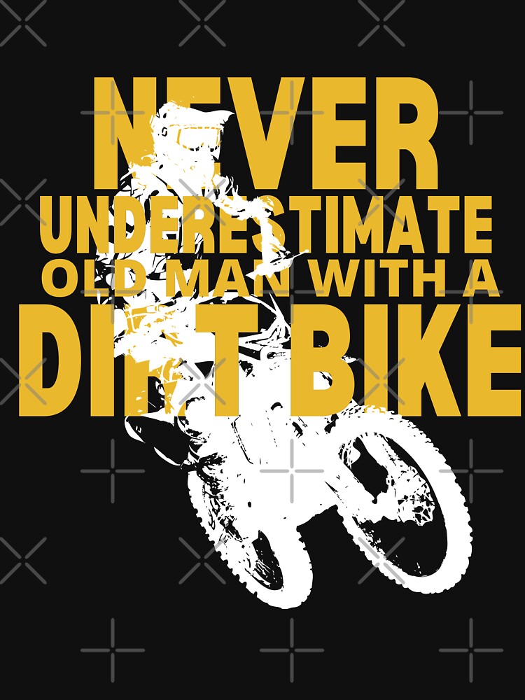 Discover Never underestimate an old man with a dirt bike Classic T-Shirt