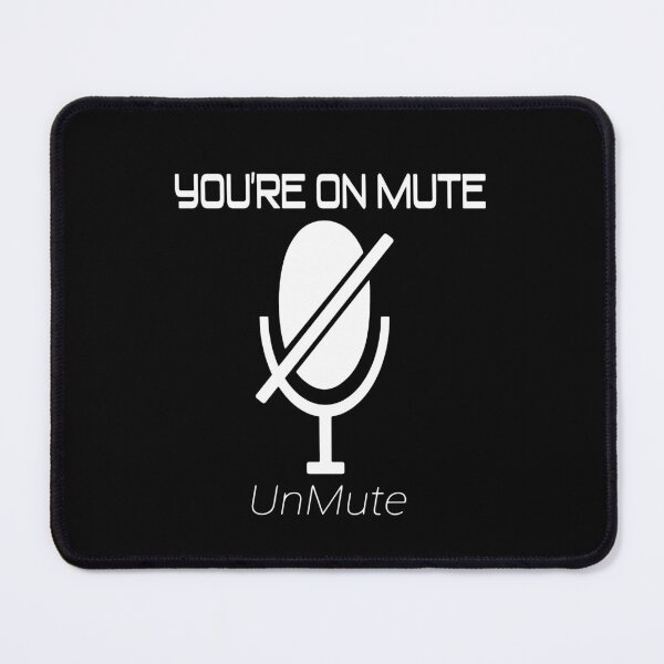 Item preview, You're/YOU ARE ON MUTE - zoom designed and sold by Heavdaiin.