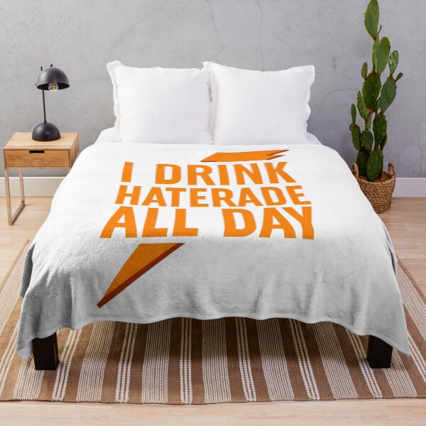 Item preview, I DRINK HATERADE ALL DAY designed and sold by Moeez Javed.