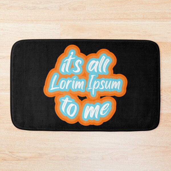 Item preview, It's all lorim ipsum to me designed and sold by BRU Design.