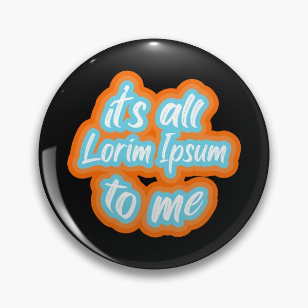 Item preview, It's all lorim ipsum to me designed and sold by BRU Design.