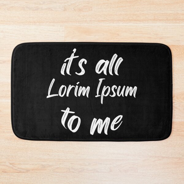 Item preview, It's all lorim ipsum to me designed and sold by BRU Design.