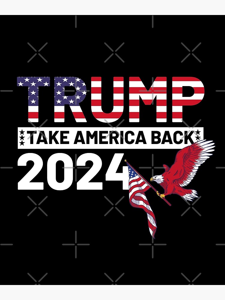 Trump Take America Back 2024" Poster for Sale by Tatus Brinal | Redbubble