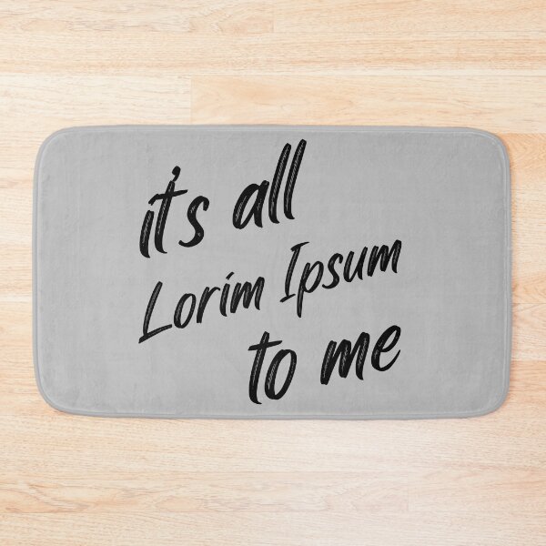 Item preview, It's all lorim ipsum to me designed and sold by BRU Design.