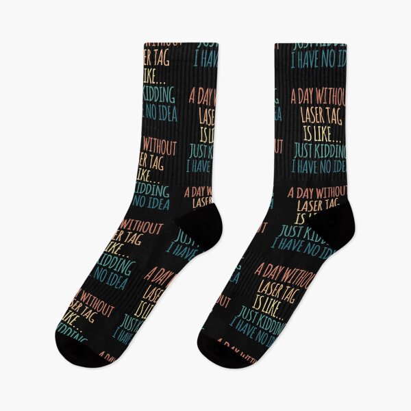 Item preview, A Day Without Laser Tag Is Like Just Kidding I Have No Idea designed and sold by kindxinn.