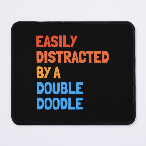 Item preview, Easily Distracted By A Double Doodle Dog Gift designed and sold by Guarddogdrive.