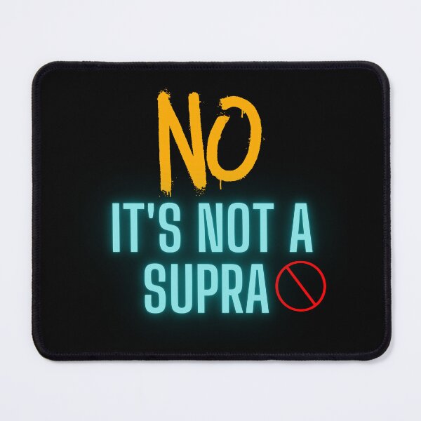 Item preview, NO, IT'S NOT A SUPRA designed and sold by Mad-Boy.