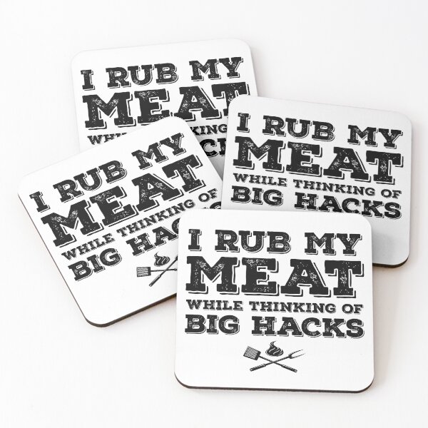 Item preview, I RUB MY MEAT WHILE THINKING OF BIG HACKS designed and sold by pedrolealmkt.