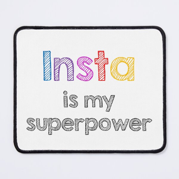 Item preview, Insta is my superpower - Instagram is my superpower designed and sold by Alltooclose.