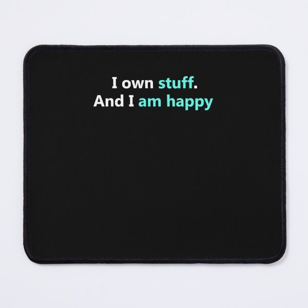 Item preview, I own stuff. And I am happy Classic T-Shirt designed and sold by CepedaTercero.