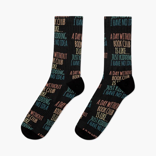 Item preview, A Day Without Book Club Is Like Just Kidding I Have No Idea designed and sold by kindxinn.