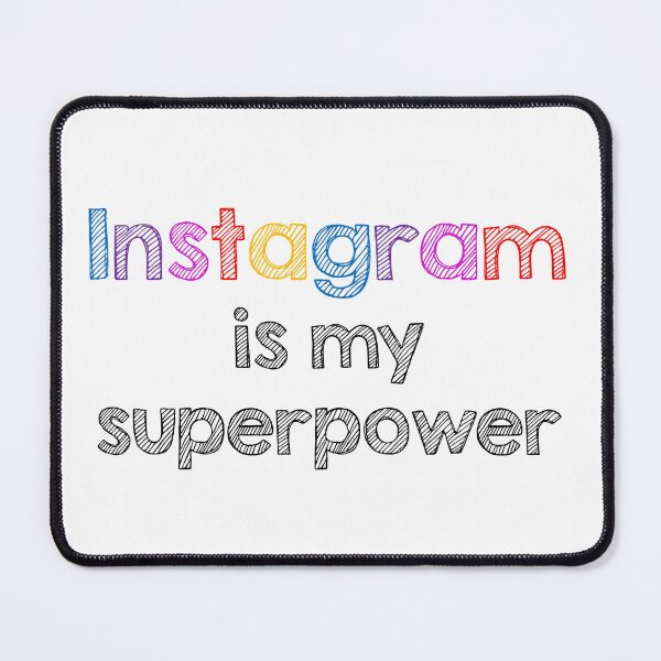 Item preview, Insta is my superpower - Instagram is my superpower designed and sold by Alltooclose.