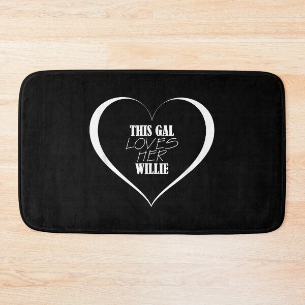 Item preview, This Gal Loves Her WILLIE Design Cute WILLIE designed and sold by MichelleQiana.