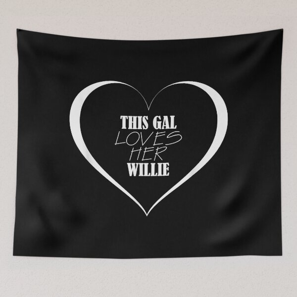Item preview, This Gal Loves Her WILLIE Design Cute WILLIE designed and sold by MichelleQiana.