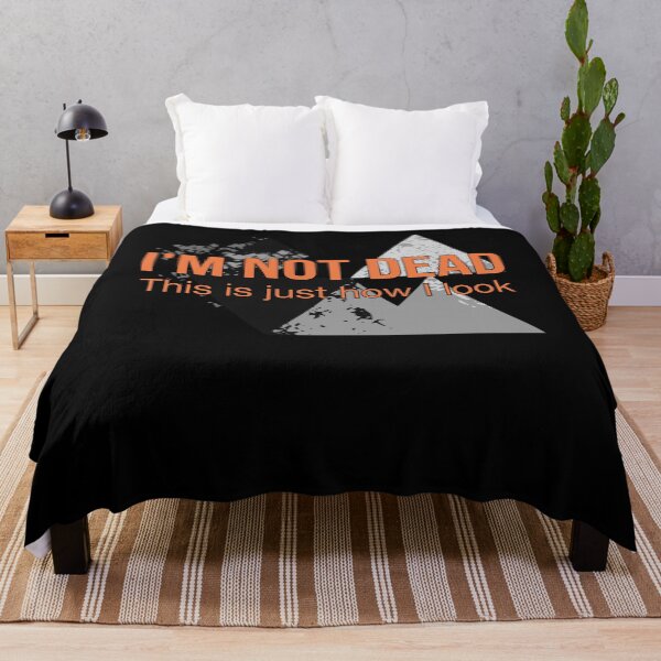 Item preview, I'm Not Dead This Is Just How I Look Funny Quote Dark Humor designed and sold by RJ-Art.