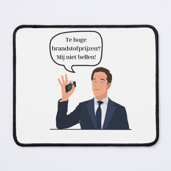 Item preview, Te hoge brandstof prijzen? Mij niet bellen! Mark Rutte meme. designed and sold by Zoef-Design.