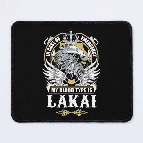 Item preview, Lakai Name T Shirt - In Case Of Emergency My Blood Type Is Lakai Gift Item Tee designed and sold by lanawalton.
