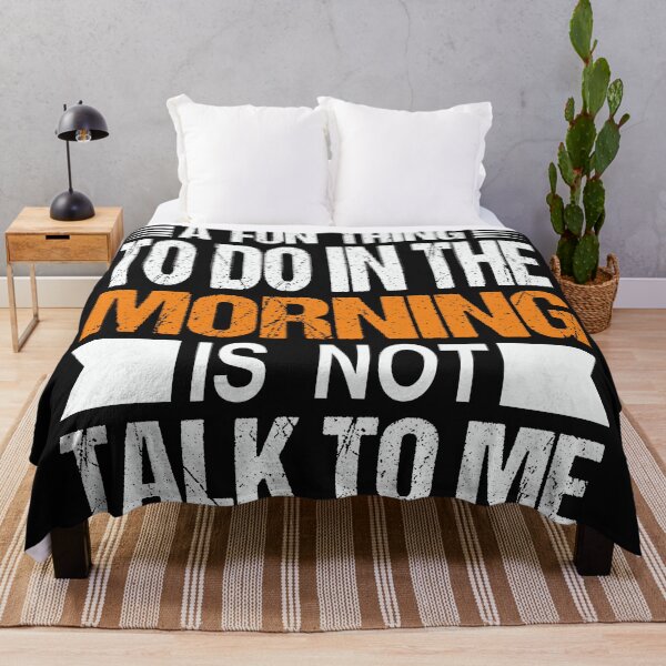 Item preview, A Fun Thing To Do In the Morning Is Not Talk To Me | funny birthday sayings coworker & funny employee sayings gift designed and sold by Desibeau.