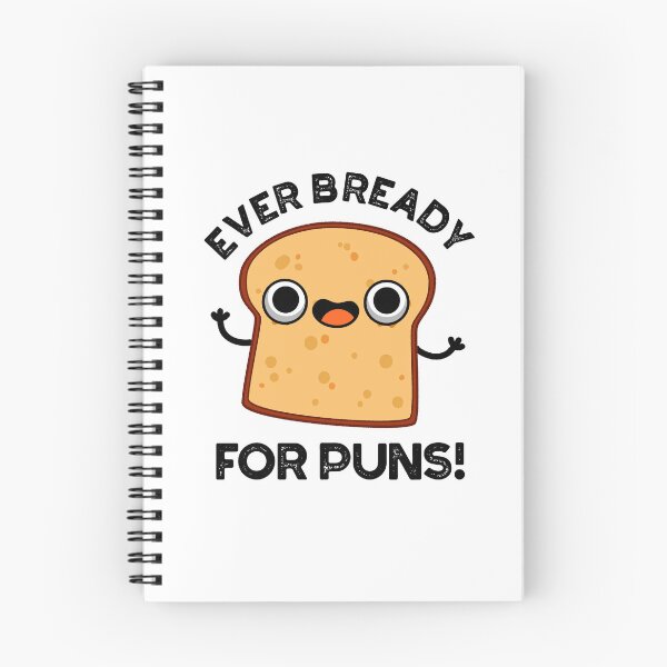 Item preview, Ever Bready For Puns Funny Bread Pun designed and sold by punnybone.