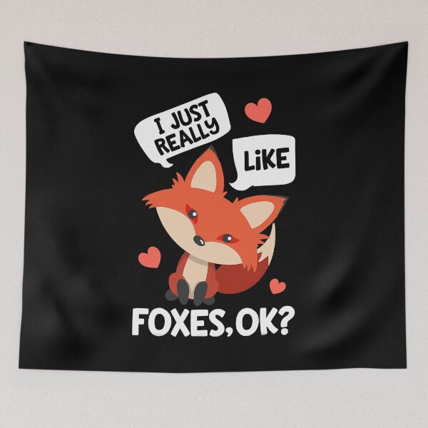 Item preview, I Just Really Like Foxes OK Funny Fox Lover Girls Animal designed and sold by PerkinsAarav.