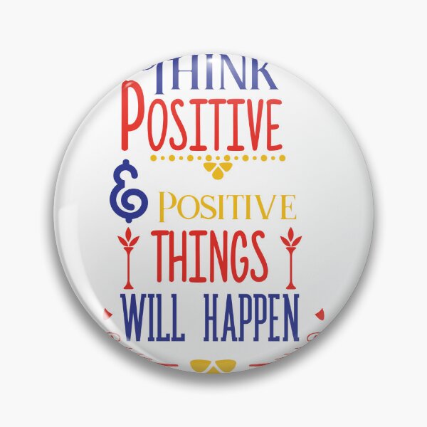 Item preview, Think Positive Positive Things Will Happen designed and sold by RED FIR.