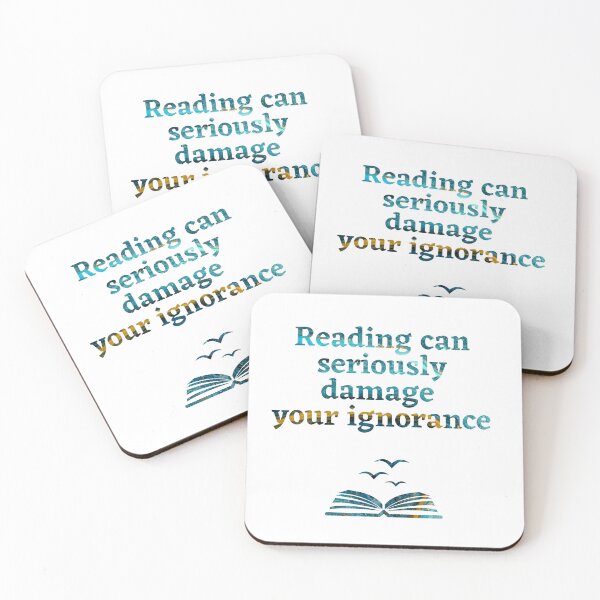 Item preview, Reading can seriously damage your ignorance designed and sold by Quotes-and-plus.