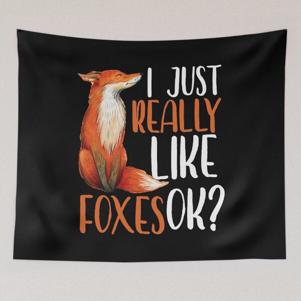Item preview, I Just Really Like Foxes Ok designed and sold by PerkinsAarav.