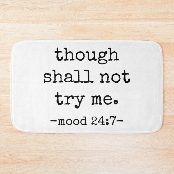 Item preview, though shall not try me -mood 24/7 designed and sold by rsty11.