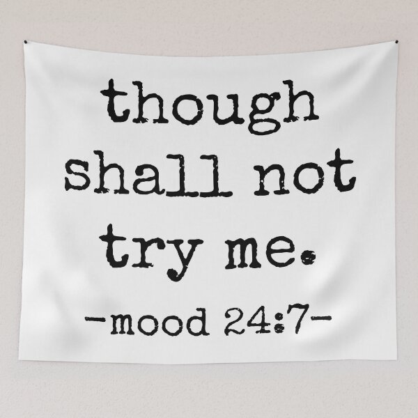 Item preview, though shall not try me -mood 24/7 designed and sold by rsty11.