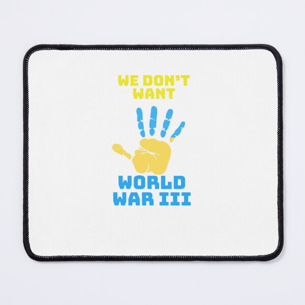 Item preview, We don't want World War III designed and sold by StandStrong786.