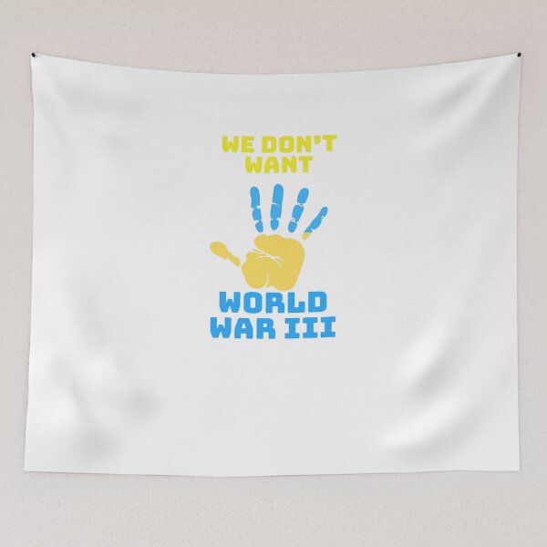 Item preview, We don't want World War III designed and sold by StandStrong786.