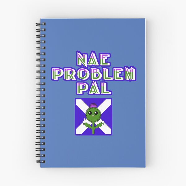 Item preview, "Nae problem pal" common colloquial Scottish response designed and sold by SolidEarthArt.