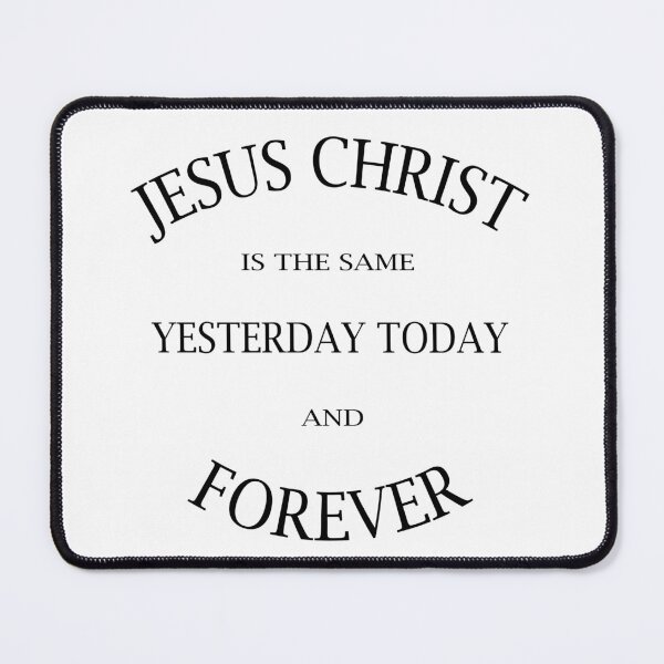 Item preview, Jesus Is The Same Yesterday Today And Forever designed and sold by Roland1980.