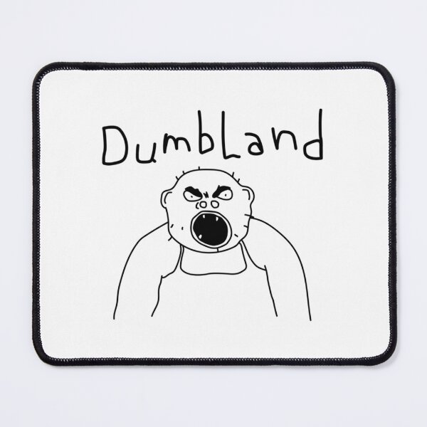 Item preview, Dumbland designed and sold by CultRatedd.