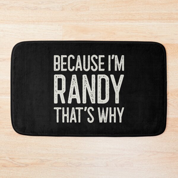 Item preview, Because I’m Randy That’s Why Funny Personalized Name designed and sold by MariosNydras.