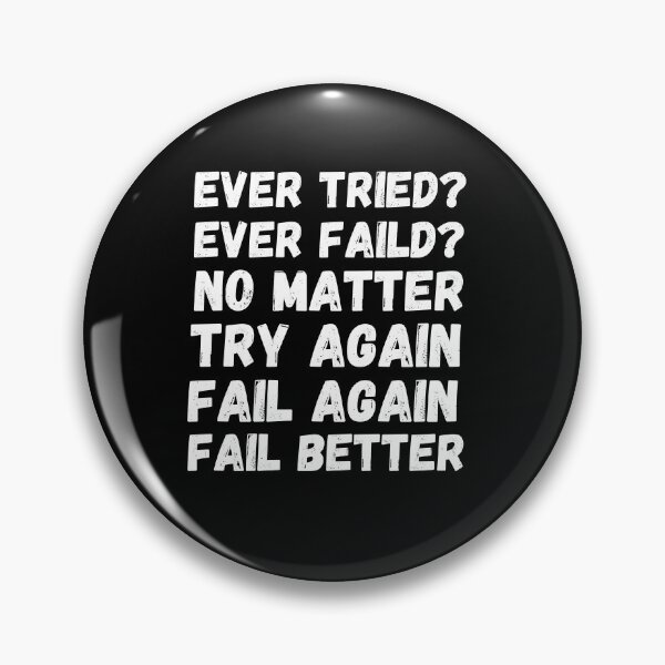 Item preview, Ever Tried Ever Failed designed and sold by Thetruemo.