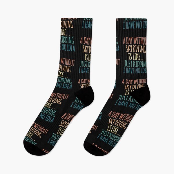 Item preview, A Day Without Sky Diving Is Like Just Kidding I Have No Idea designed and sold by kindxinn.