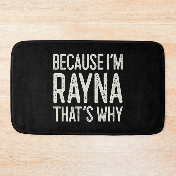 Item preview, Because I’m Rayna That’s Why Funny Personalized Name designed and sold by MariosNydras.
