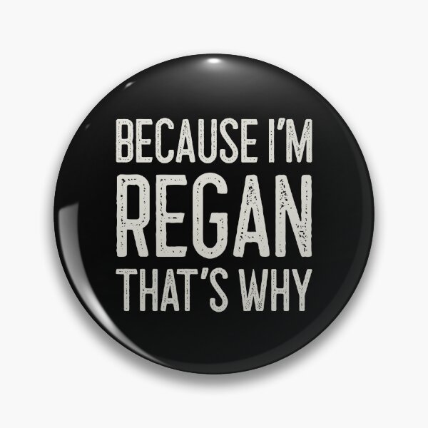 Item preview, Because I’m Regan That’s Why Funny Personalized Name designed and sold by MariosNydras.