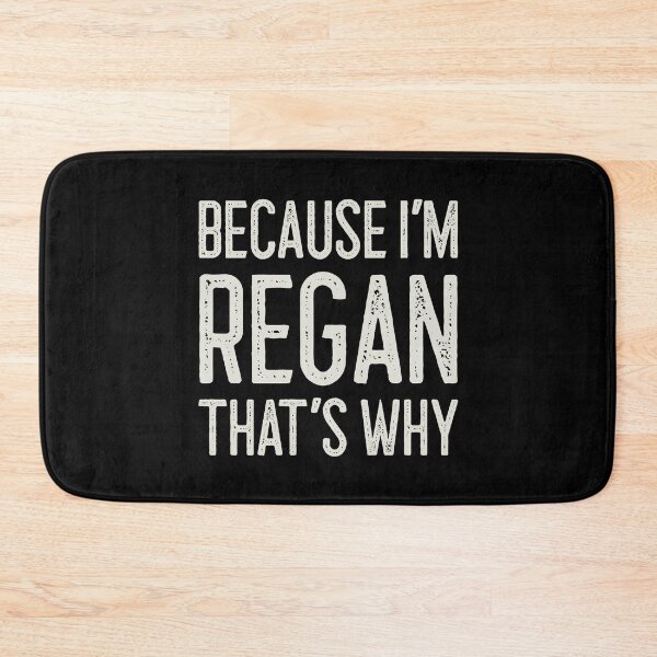 Item preview, Because I’m Regan That’s Why Funny Personalized Name designed and sold by MariosNydras.