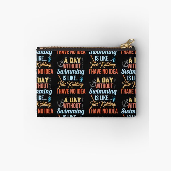 Item preview, Great A Day Without Swimming Is Like Just Kidding I Have No Idea designed and sold by pedrored369.