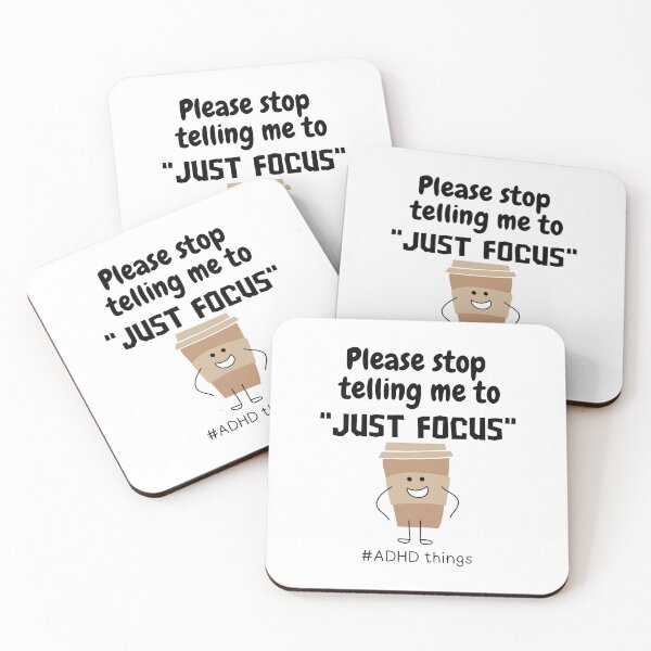 Item preview, ADHD - Please stop telling me to "Just Focus" - Dark on Light designed and sold by TheBerriesADHD.