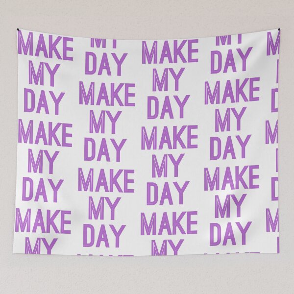 Item preview, make my day designed and sold by Rytespot.
